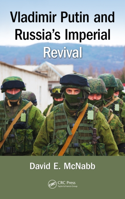 Vladimir Putin and Russia’s Imperial Revival