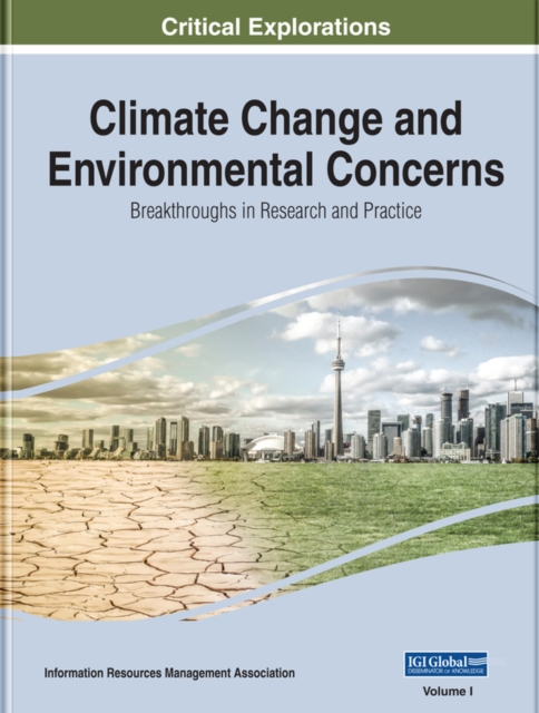 Climate Change and Environmental Concerns: Breakthroughs in Research and Practice