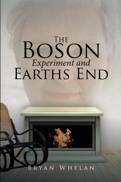 Boson Experiment and Earths End
