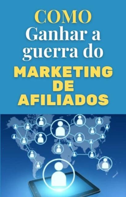 Como ganhar a guerra do marketing de afiliados