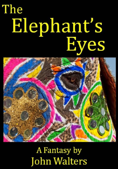 Elephant's Eyes: A Fantasy