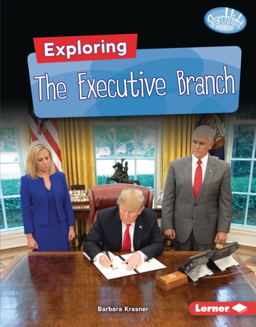 Exploring the Executive Branch