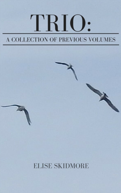Trio: A Collection of Previous Volumes