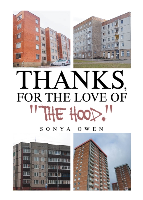 THANKS, FOR THE LOVE OF "e;THE HOOD."e;