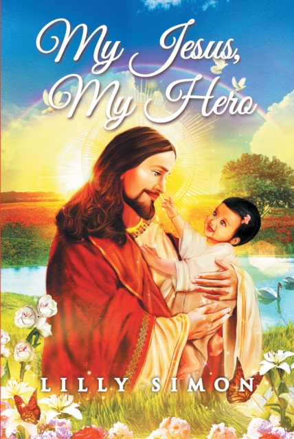 My Jesus, My Hero