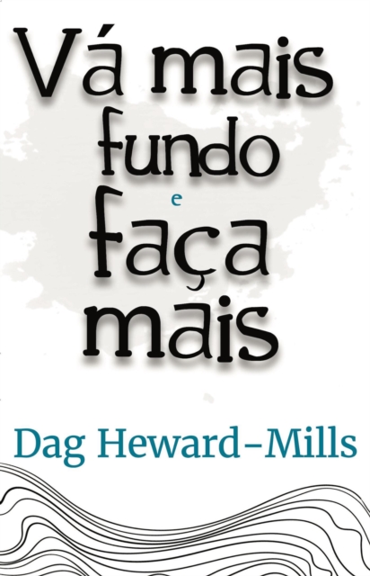 Va Mais Fundo e Faca Mais