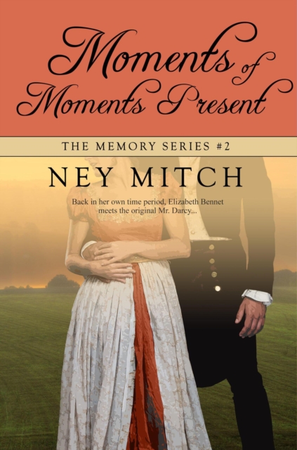 Moments of Moments Present: A Pride & Prejudice Reimagining