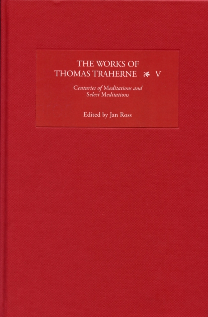 Works of Thomas Traherne V