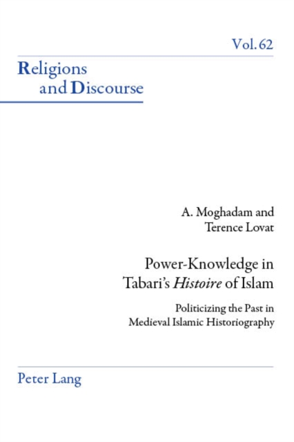 Power-Knowledge in Tabari's  Histoire  of Islam