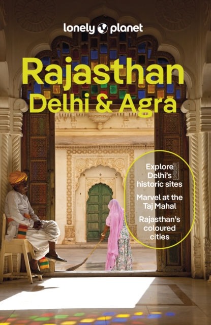 Lonely Planet Rajasthan, Delhi & Agra