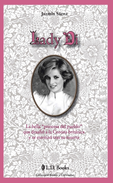 Lady Di. La bella Princesa del pueblo que desafio a la Corona britanica y se eternizo tras su muerte.