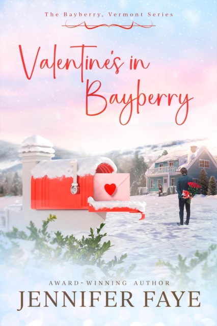 Valentine's in Bayberry: Girl Next Door, Small Town Romance