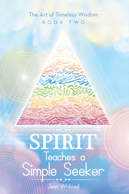 Spirit Teaches a Simple Seeker