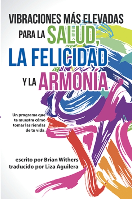 Vibraciones Mas Elevadas Para La Salud, La Felicidad Y La Armonia