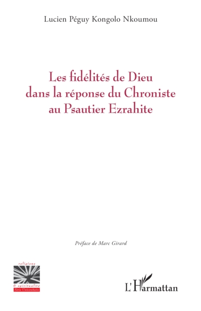 Les fidelites de Dieu dans la reponse du Chroniste au Psautier Ezrahite