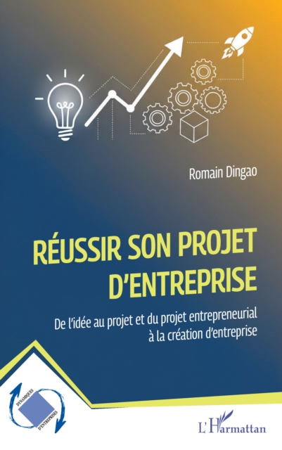 Reussir son projet d'entreprise