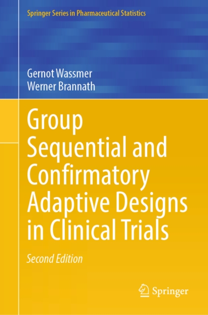 Group Sequential and Confirmatory Adaptive Designs in Clinical Trials