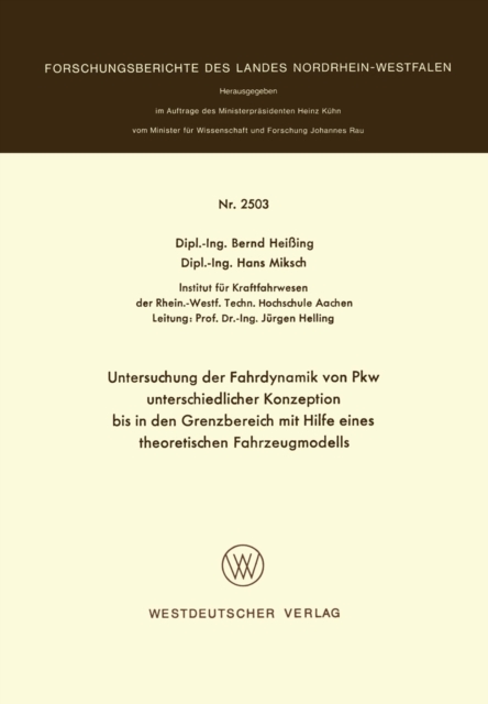 Untersuchung der Fahrdynamik von Pkw unterschiedlicher Konzeption bis in den Grenzbereich mit Hilfe eines theoretischen Fahrzeugmodells