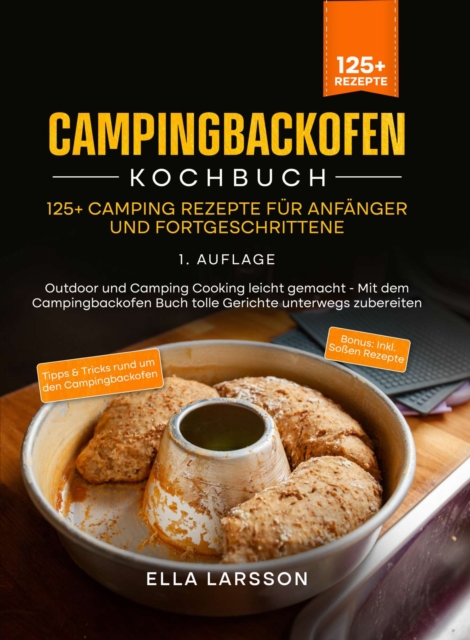 Campingbackofen Kochbuch – 125+ Camping Rezepte für Anfänger und Fortgeschrittene