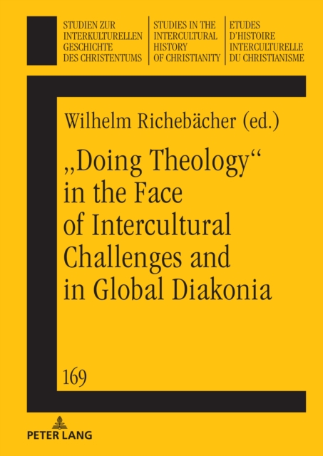  Doing theology&quote; in the face of intercultural challenges and in global diakonia