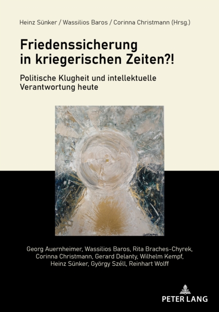 Friedenssicherung in kriegerischen Zeiten?!