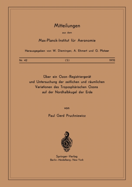 Über ein Ozon — Registriergerät und Untersuchung der Zeitlichen und Räumlichen Variationen des Troposphärischen Ozons auf der Nordhalbkugel der Erde