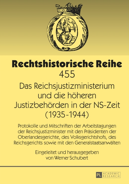 Das Reichsjustizministerium und die hoeheren Justizbehoerden in der NS-Zeit (1935–1944)