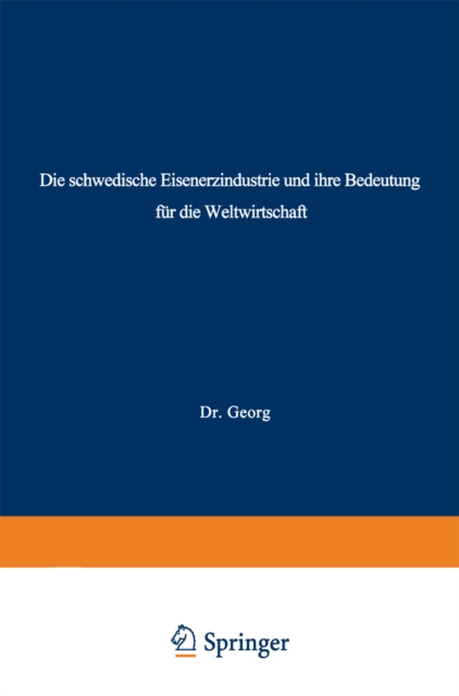 Die schwedische Eisenerzindustrie und ihre Bedeutung für die Weltwirtschaft