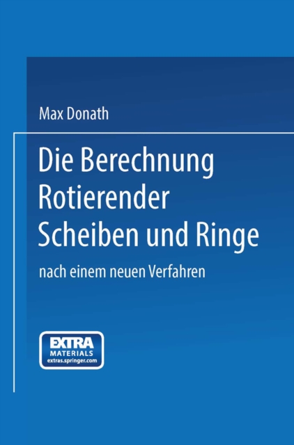 Die Berechnung rotierender Scheiben und Ringe