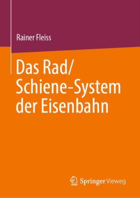 Das Rad/Schiene-System der Eisenbahn