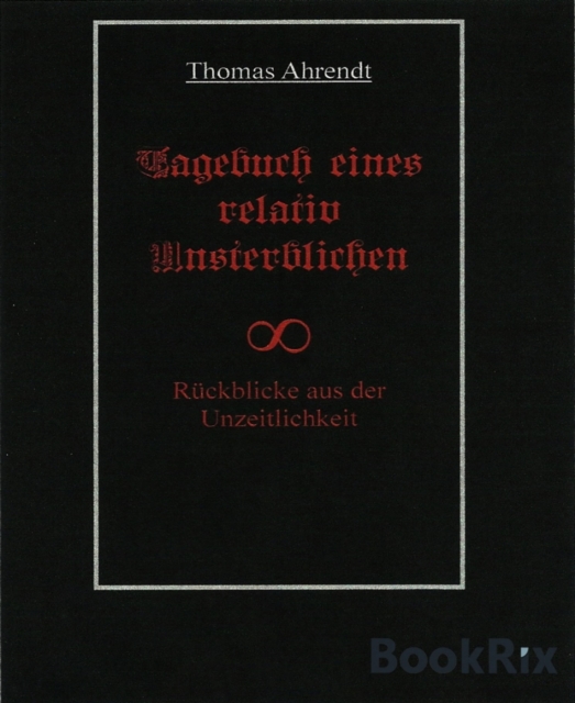 Tagebuch eines relativ Unsterblichen