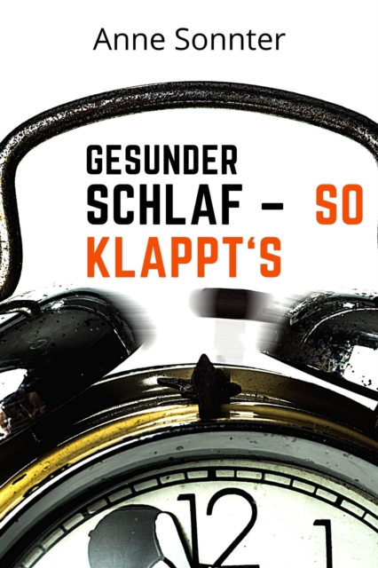 Gesunder Schlaf – So klappt's