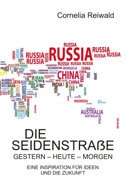 Die Seidenstraße – gestern - heute - morgen