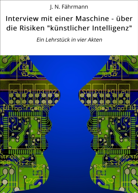 Interview mit einer Maschine - über die Risiken "künstlicher Intelligenz"