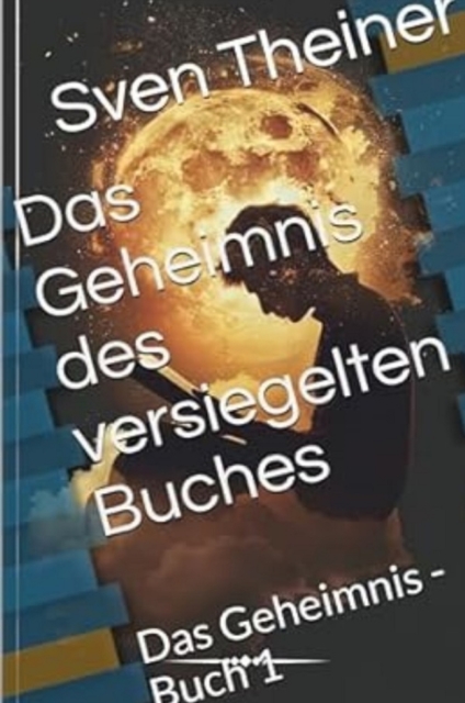 Das Geheimnis des versiegelten Buches
