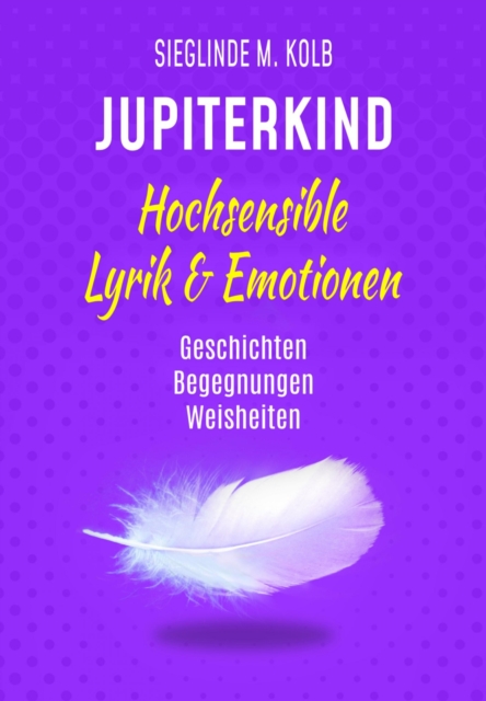 JUPITERKIND - Hochsensible Lyrik & Emotionen
