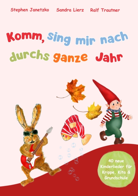 Komm, sing mir nach durchs ganze Jahr