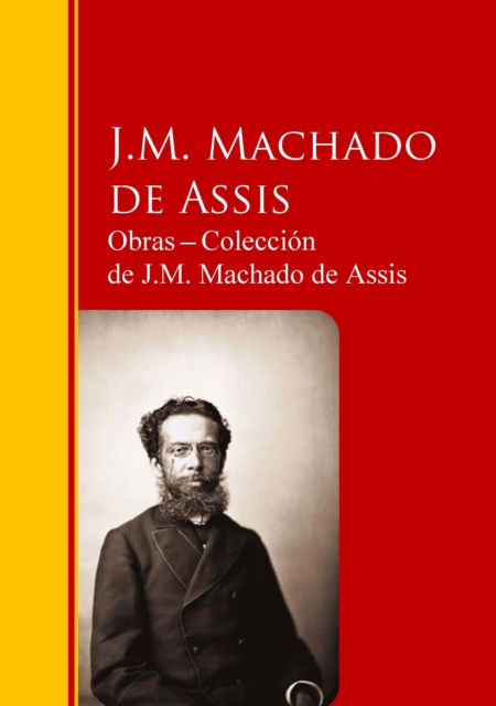 Obras ─ Colección  de J.M. Machado de Assis