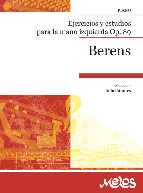 Berens. Ejercicios y estudios para la mano izquierda, Op. 89