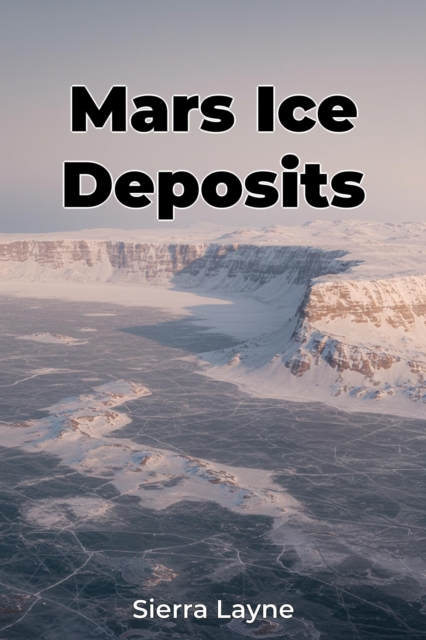 Mars Ice Deposits