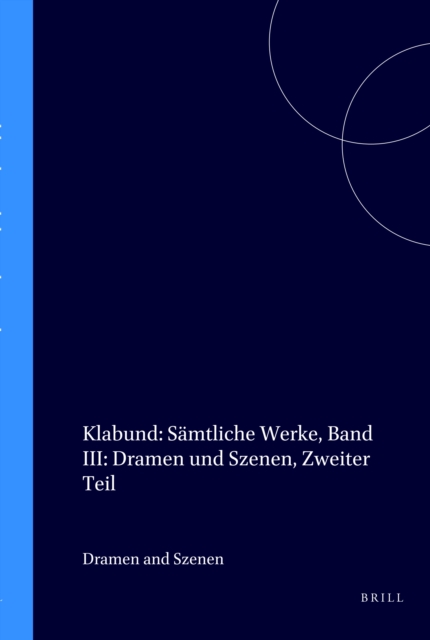 Klabund: Samtliche Werke, Band III: Dramen und Szenen, Zweiter Teil