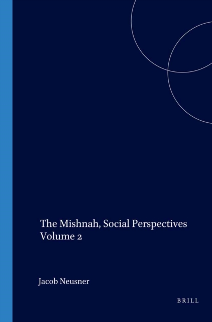 Mishnah, Social Perspectives Volume 2