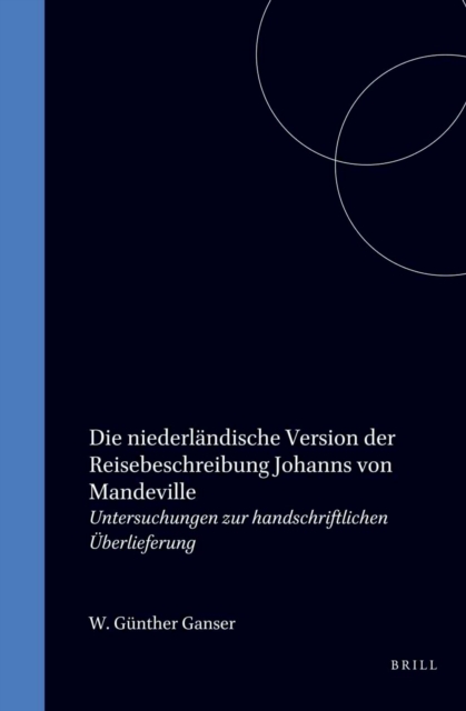 Die niederlandische Version der Reisebeschreibung Johanns von Mandeville