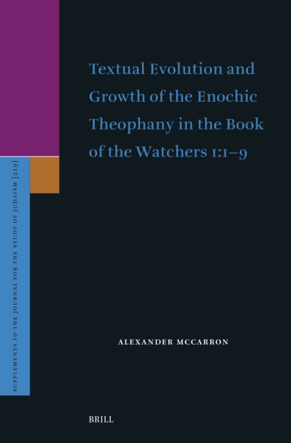 Textual Evolution and Growth of the Enochic Theophany in the Book of the Watchers 1:1-9