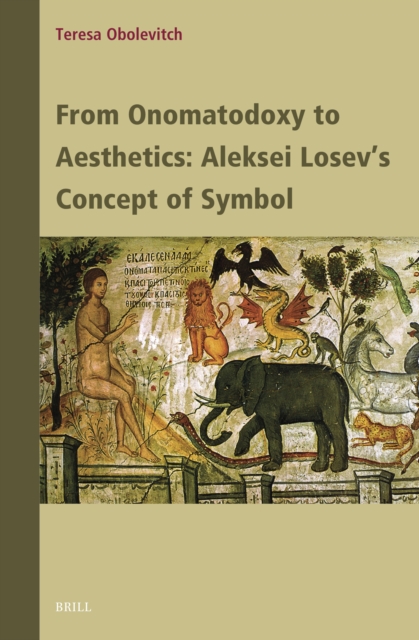 From Onomatodoxy to Aesthetics: Aleksei Losev's Concept of Symbol
