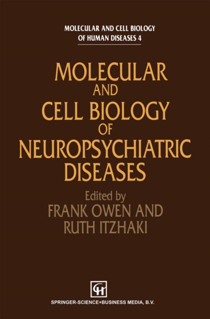 Molecular and Cell Biology of Neuropsychiatric Diseases