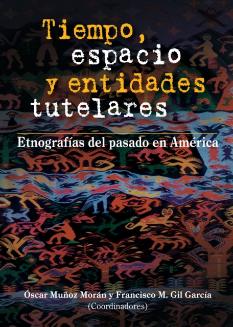 Tiempo, espacio y entidades tutelares