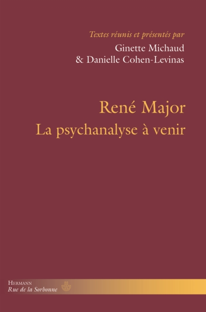 René Major – La psychanalyse à venir