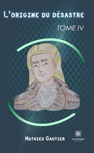 L'origine du desastre - Tome 4