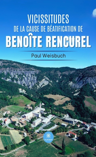 Vicissitudes de la cause de beatification de Benoite Rencurel